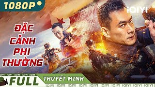 ĐẶC CẢNH PHI THƯỜNG | Siêu Phẩm Hành Động Chiếu Rạp Hấp Dẫn | iQIYI Movie Vietnam