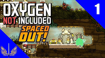 Oxygen Not Included   Spaced Out DLC   Season 1   Episode 1