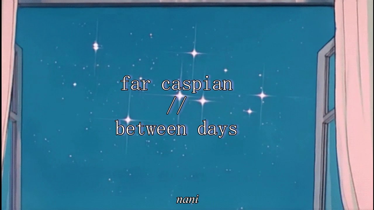 far caspian // between days (full ep) - YouTube