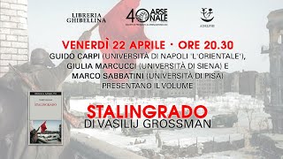 PRESENTAZIONE DI &quot;STALINGRADO&quot; DI VASILIJ GROSSMAN