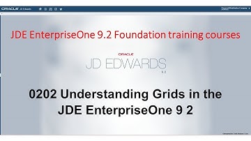 0202 Understanding Grids in the System JDE EnterpriseOne 9.2