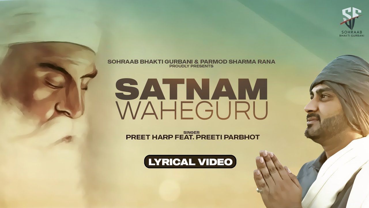Satnam Waheguru |Preet Harp |Sohraab Gurbani |Parmod Sharma Rana  Latest Devotional Songs2023