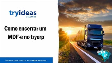 Como encerrar um MDF-e no tryerp