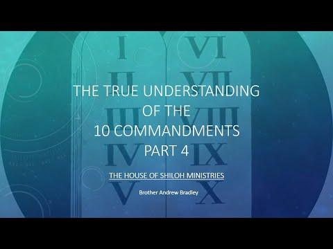 True Understanding Of The 10 Commandments Part 4