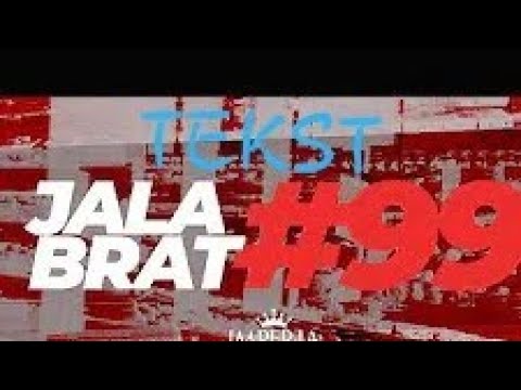 jala-brat---99-tekst/lyrics