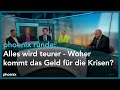 phoenix runde: Alles wird teurer - Woher kommt das Geld für die Krisen?