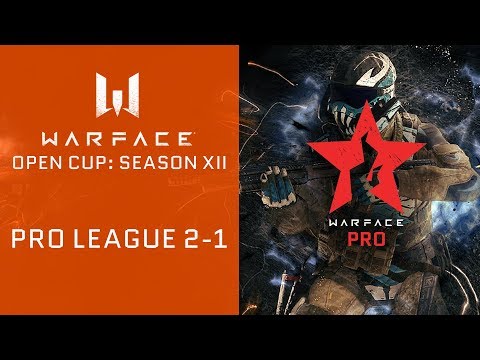 Warface Open Cup: Season XII. Pro League 2-1 - Warface Open Cup: Season XII. Pro League 2-1