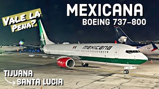 TRIP REPORT: Mexicana B737800 | Tijuana (TIJ) Mexico City (NLU) | Reporte de vuelo | Vale la pena?