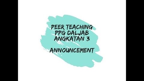 Announcement by Nina Tresnawati, S.Pd - Peer Teaching PPG Daljab Angakatan 3