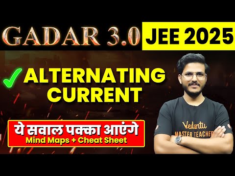 ALTERNATING CURRENT- Theory, Questions, PYQs | JEE 2025 (Jan Attempt) | Gadar 2025 | Sandeep Sir