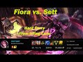 SEASON 10 FIORA VS. SETT FULL GAMEPLAY (NEW OP BUILD TO CARRY YOUR TEAM)