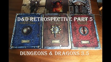 Dungeons & Dragons Retrospective Episode 5: D&D 3 5