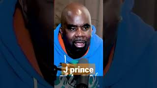 J Prince:Speaks On When He Started Being Rich