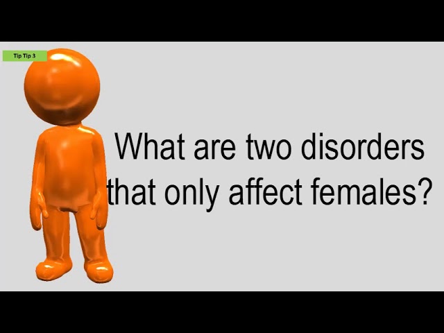 What Are Two Disorders That Only Affect Females? What Are Two Disorders That Only Affect Females?