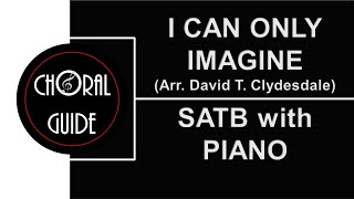 I Can Only Imagine - SATB with PIANO