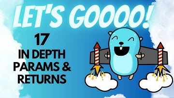 Golang for Beginners - 17 - Deeper dive into Parameters and Return Values