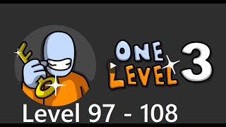 One Level 3: Stickman Jailbreak Level 97 - 108 Walkthrough (RTU Studio)