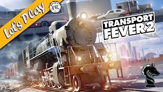 Transport Fever 2 #12 - Let's Play [FR] - ÉQUILIBRER son transport de MARCHANDISES