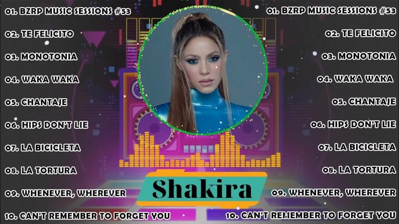 Shakira Mix Exitos 2023 - Grandes Exitos De Shakira - Shakira Sus