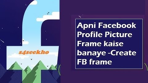 How to Create a Profile Picture Frame Campaign on Facebook 2018