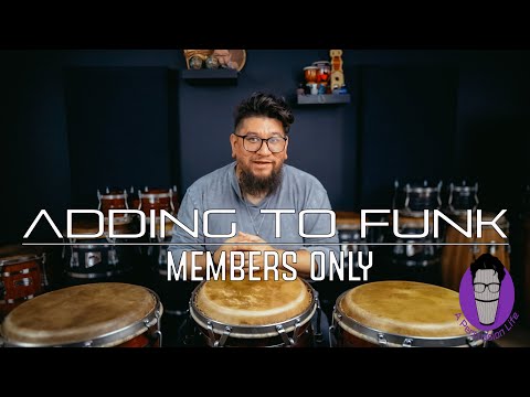 Adding more to Funk on Congas | Members Only