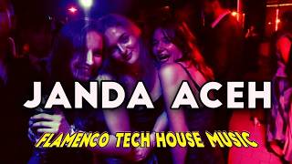 DJ JANDA ACEH⚡FLAMENCO TECH HOUSE MIX 2026⚡DJ O OM JEDAG JEDUG FULL BASS