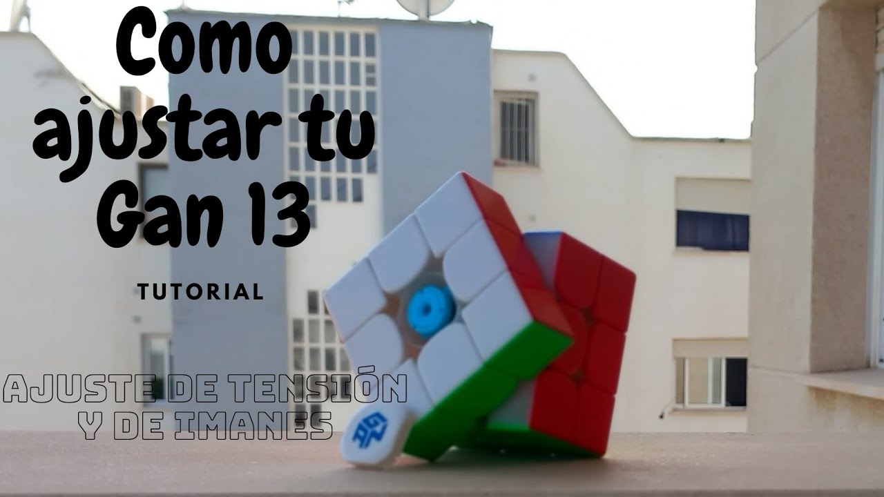 COMO ajustar tu GAN 13 en solo 5 MINUTOS - Tutorial en español ...