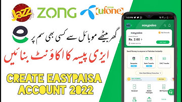 How To Create Easypaisa Account 2022 | Easypaisa Account Banane Ka Tarika