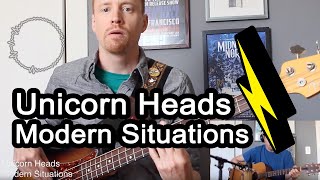 Unicorn Heads - Modern Situations (In Studio)