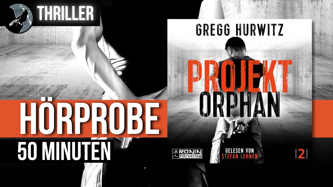 »Projekt Orphan« von Gregg Hurwitz (Thriller) | Hörbuch mit Stefan Lehnen | 