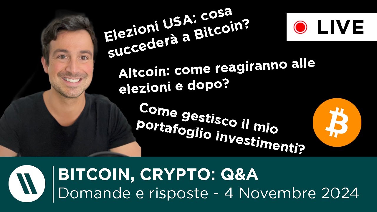 BITCOIN, CRYPTO: DOMANDE e RISPOSTE in DIRETTA - Elezioni USA, Strategie e  Investimenti 2024