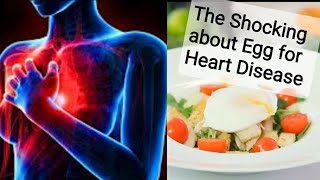 The Shocking Truth About Eggs and Heart Disease