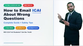 ICAI Wrong Questions in CA Sep 2025 Exams? Email THIS Way + Grace Marks Truth Revealed! Ace Your CA
