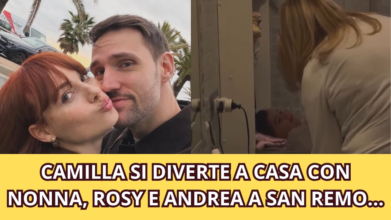 CAMILLA SI DIVERTE A CASA CON NONNA, ROSY E ANDREA A SAN REMO...