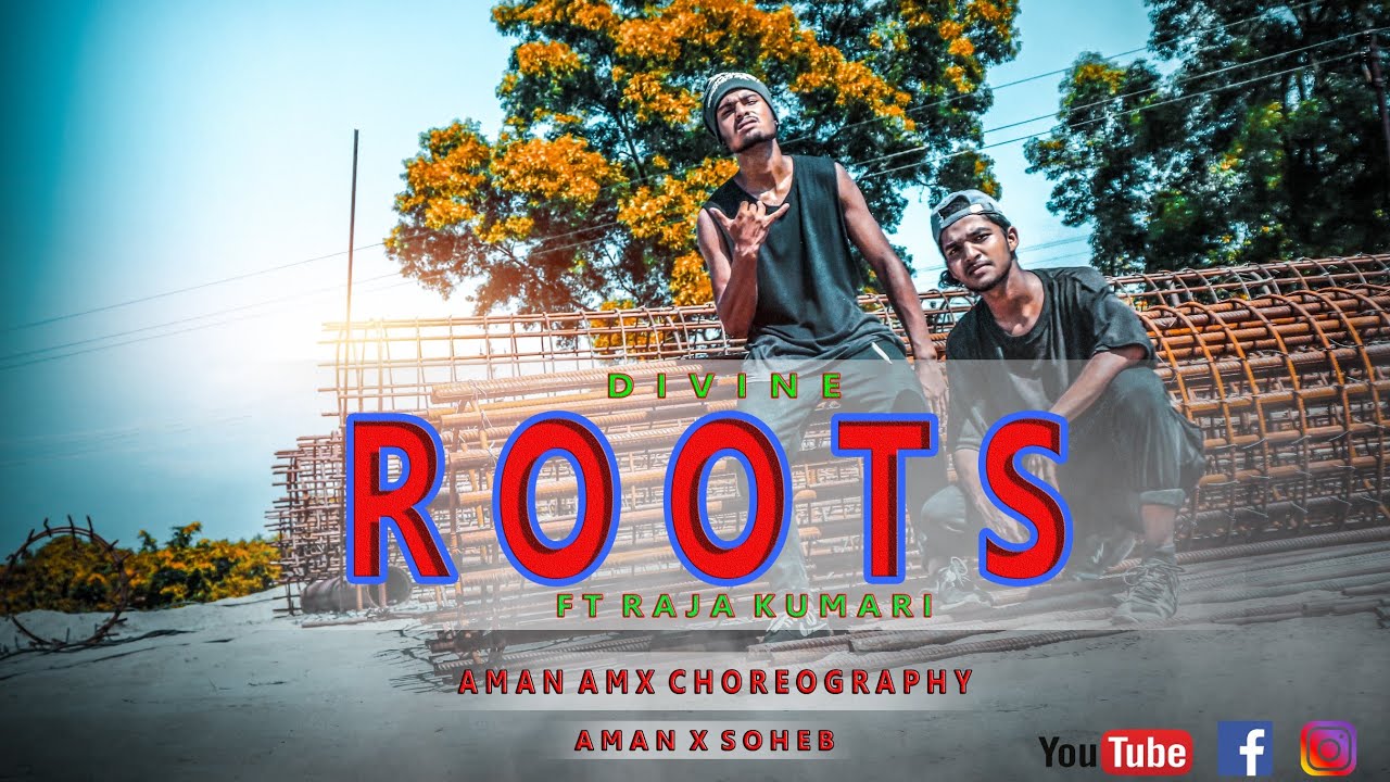 Roots | Divine ft. Rajakumari | Aman Amx Choreography | ft. Soheb