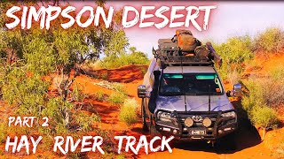 SIMPSON DESERT // HAY RIVER TRACK - Part 2 - EP. 58