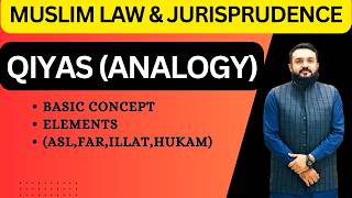 Qiyas in Muslim Law Explained | CSS PMS Judiciary Exam Preparation | Islamic Jurisprudence Lecture