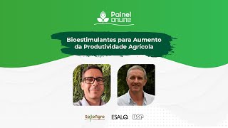 SolloAgro - 30.03.2022 - Painel Online | Bioestimulantes para aumento da produtividade agrícola