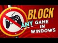 How to Block ANY Game in Windows - Dinnertime Gaming Blocker