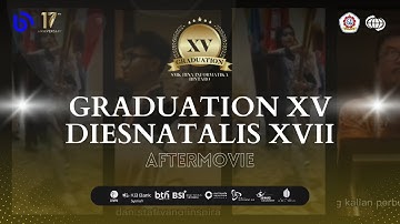 AFTERMOVIE GRADUATION XV & DIESNATALIS XVII 2024 SMK BINA INFORMATIKA