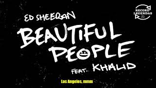 Ed Sheeran - Beautiful People (feat. Khalid) (TRADUÇÃO/LEGENDADO)