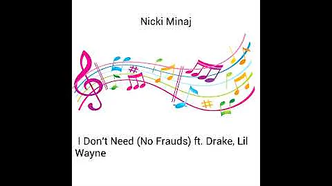 Nicki Minaj - I Don't Need (No Frauds) ft. Drake, Lil Wayne