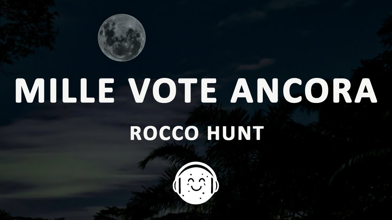 Rocco Hunt - MILLE VOTE ANCORA (Testo/Lyrics)