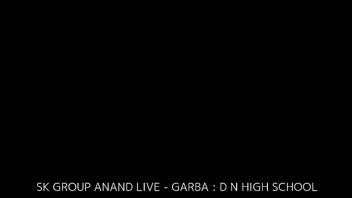 SK GROUP ANAND LIVE GARBA, D N HIGH SCHOOL 03-10-2019