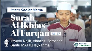 Imam Sholat Merdu | Ersyada Najih, Bersanad | Surah Al Furqan \u0026 Al Ikhlas