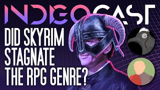 INDIGOCAST #8 | Did Skyrim Stagnate the RPG Genre? w/ @Zaric Zhakaron and @PatricianTV