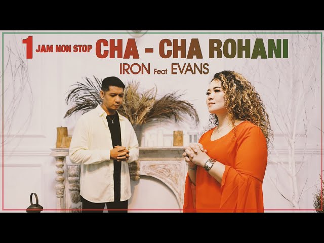 Satu Jam Nonstop Cha Cha Rohani - Iron ft Evans Siringo ringo // Lagu Rohani (Official Video Music) class=