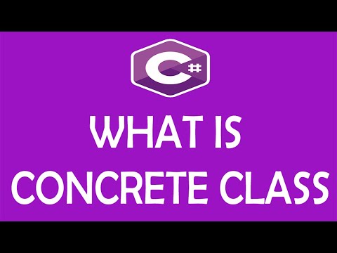 Video: Co je konkrétní třída v C# s příkladem?