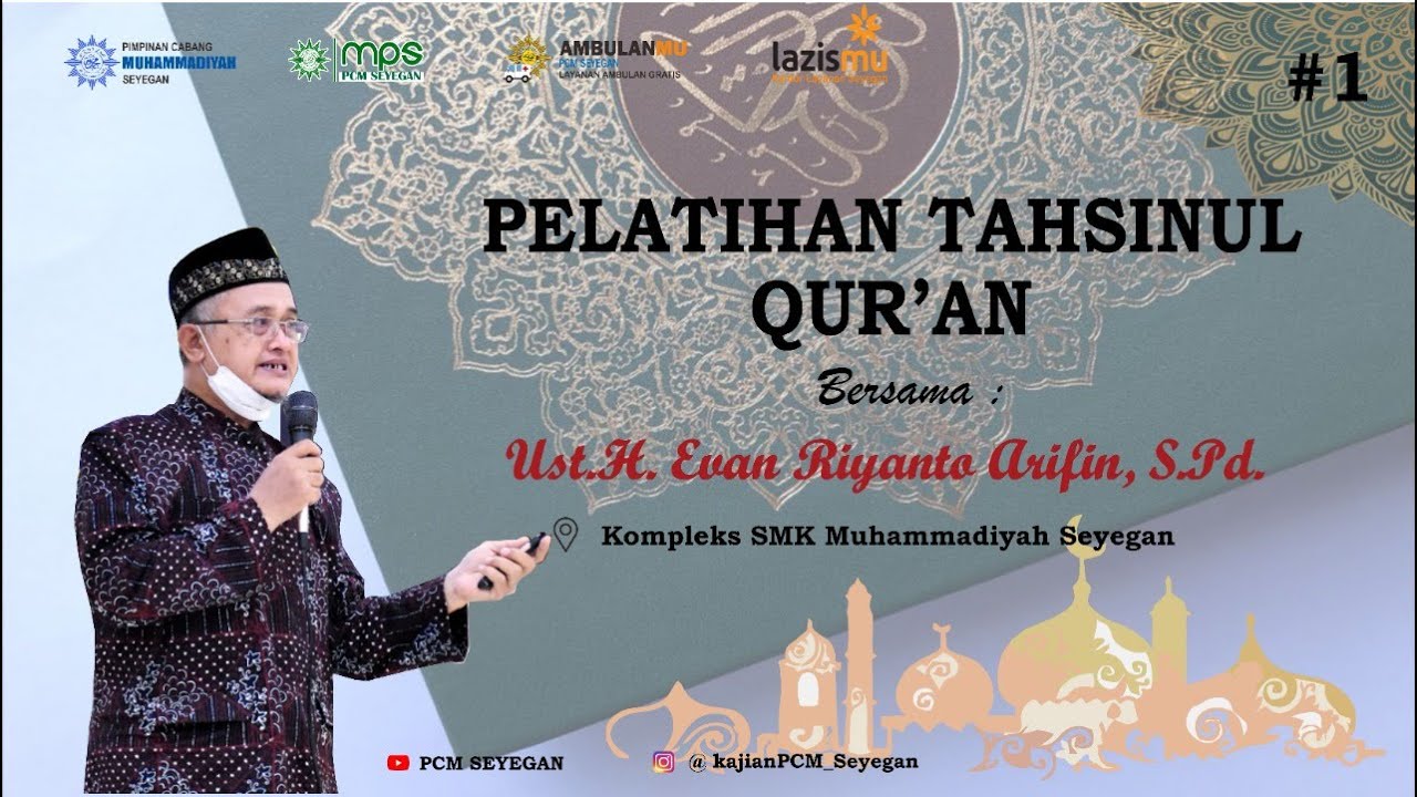 Pelatihan Tahsinul Quran #1 [Ustadz H. Evan Riyanto Arifin S.Pd.] - YouTube