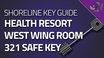 Health Resort West Wing Room 321 Safe Key - Key Guide - Escape From Tarkov